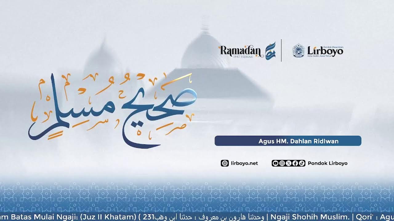 #18 Pengajian Shohih Muslim Ramadan 1447 H.
