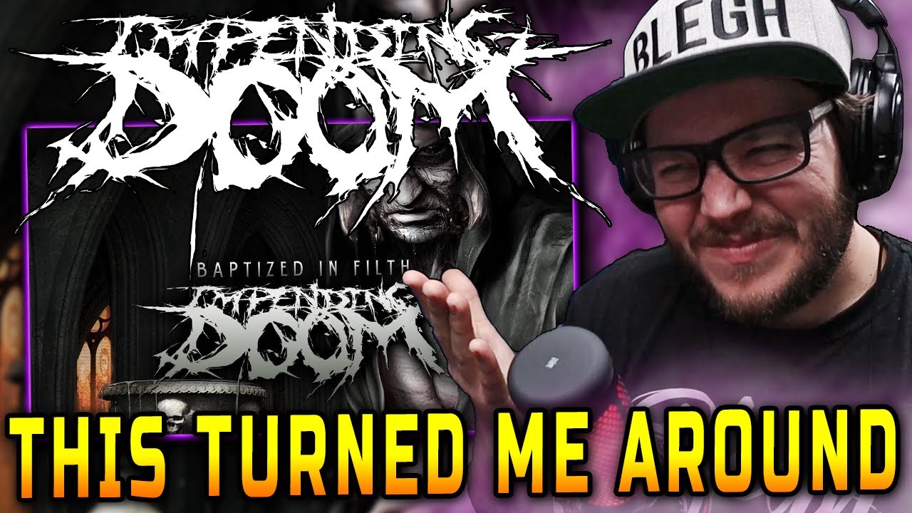 OUCH! | Impending Doom - Baptized in Filth (Reaction)