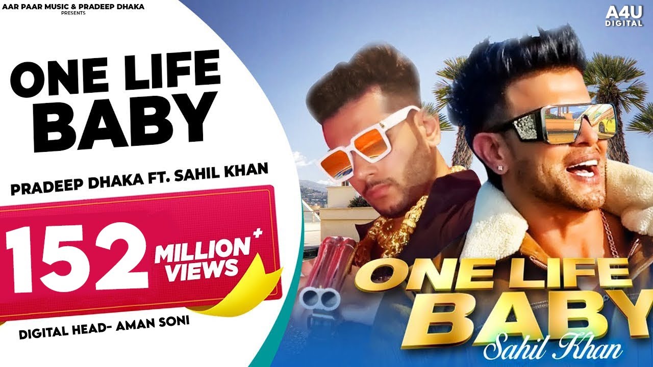 One Life Baby | Sahil Khan | Pradeep Dhaka | Himanshu Dhaka