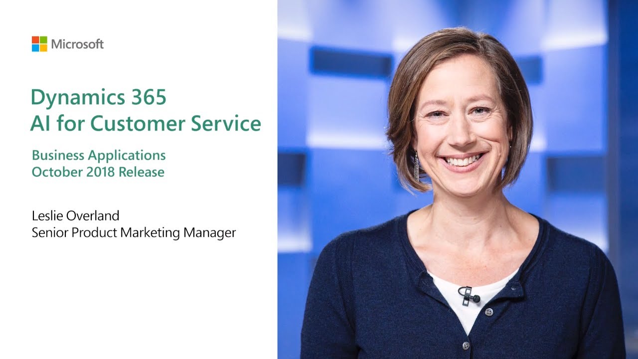 Business Applications October 2018 Release| Dynamics 365 AI for Customer Service