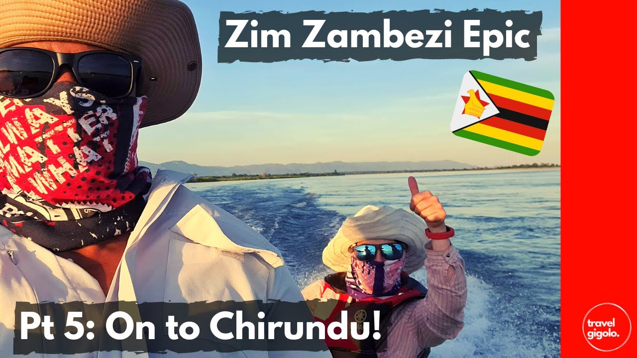Zim Zambezi Epic, Part 5: Onto Chirundu and the Lower Zambezi River (Overlanding in Zimbabwe)