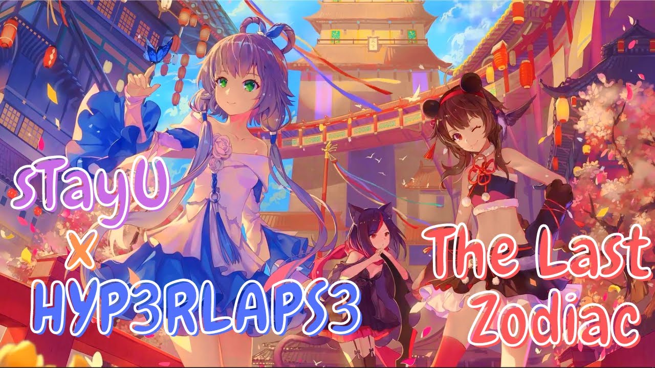 HYP3RLAPS3 x sTayU - The Last Zodiac - Nightcore