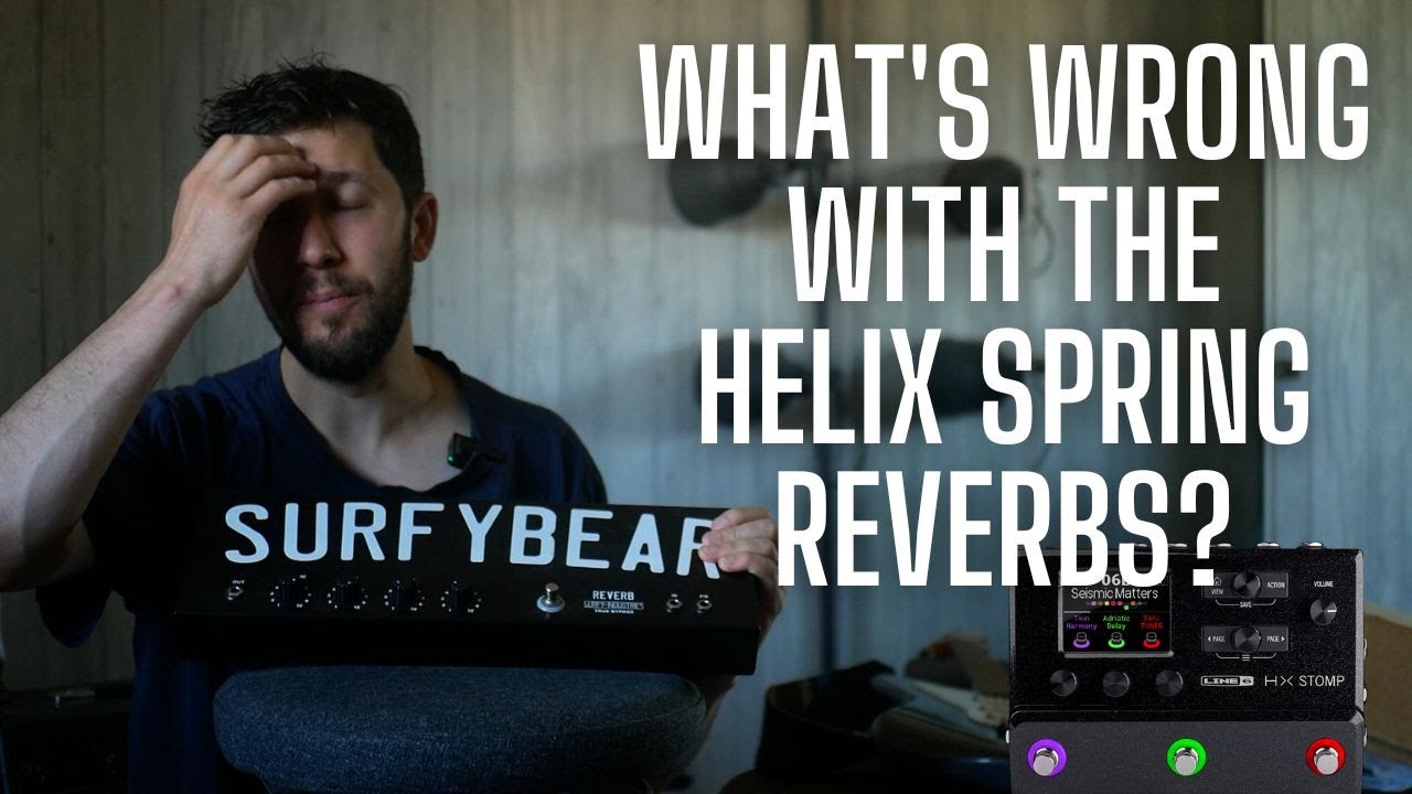 Do the Helix Spring Reverbs Suck? REAL SPRING REVERB Comparison