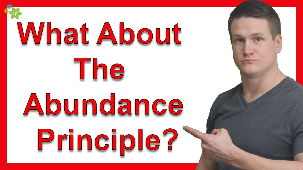 What About The Abundance Principle?