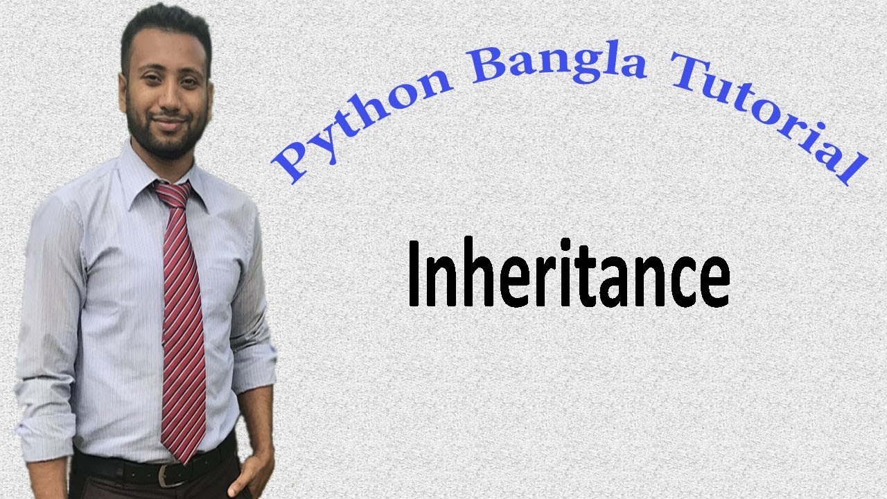 Python Bangla Tutorials 54 : Inheritance