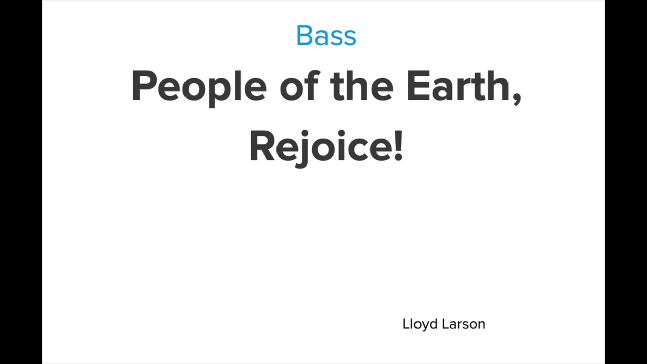Bass | People of the Earth, Rejoice! - Lloyd Larson