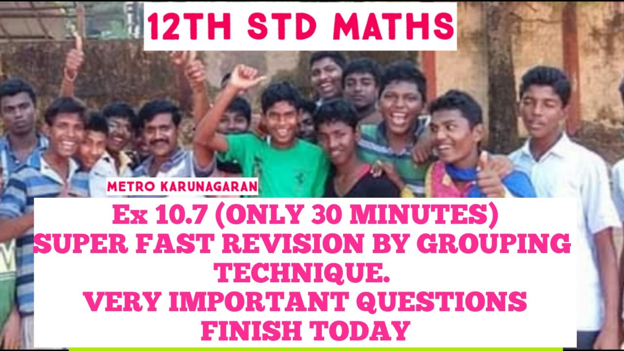 12th Std Maths Ex 10.7 SUPER FAST REVISION BY GROUPING TECHNIQUE. VERY IMPORTANT IN DIFF EQUATIONS