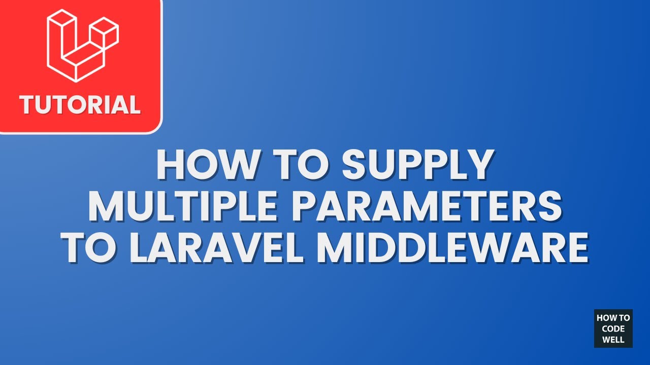 Laravel Middleware multiple parameters