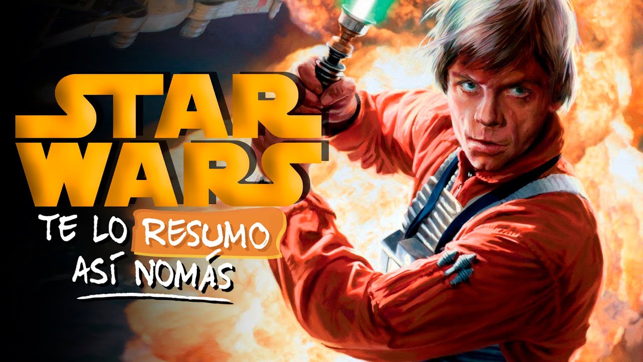 Star Wars, Episodios 4, 5 y 6 | #TeLoResumo