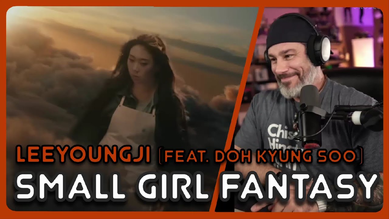 Реакция режиссера - Ли Ёнджи - MV «Small Girl (feat. Doh Kyung Soo)»