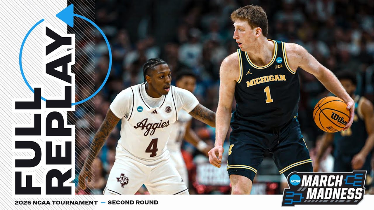 Michigan vs. Texas A&M - 2025 NCAA men's second round | FULL REPLAY