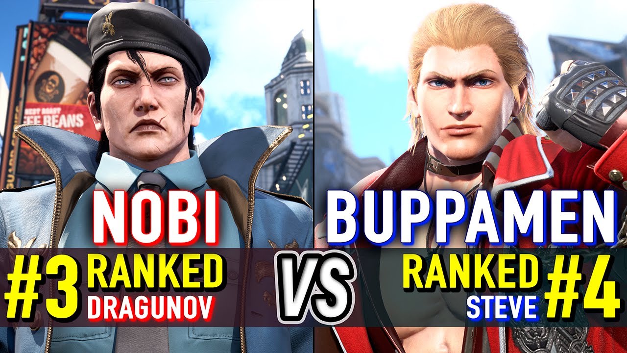 T8 🔥 NOBI (#3 Ranked Dragunov) vs BUPPAMEN (#4 Ranked Steve) 🔥 Tekken 8 High Level Gameplay