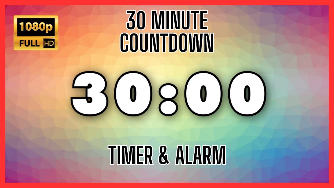 ⏰ 30 Minute Timer Countdown 1080p HD Online Timer to Improve Your Focus and Accelerate Productivity