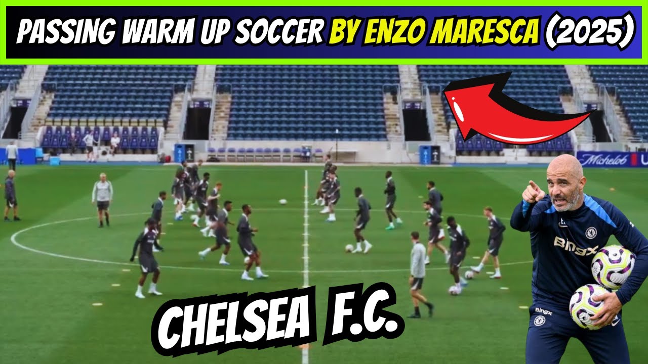 ✅ Chelsea F.C. - Passing Warm Up Soccer by  Enzo Maresca (2025)