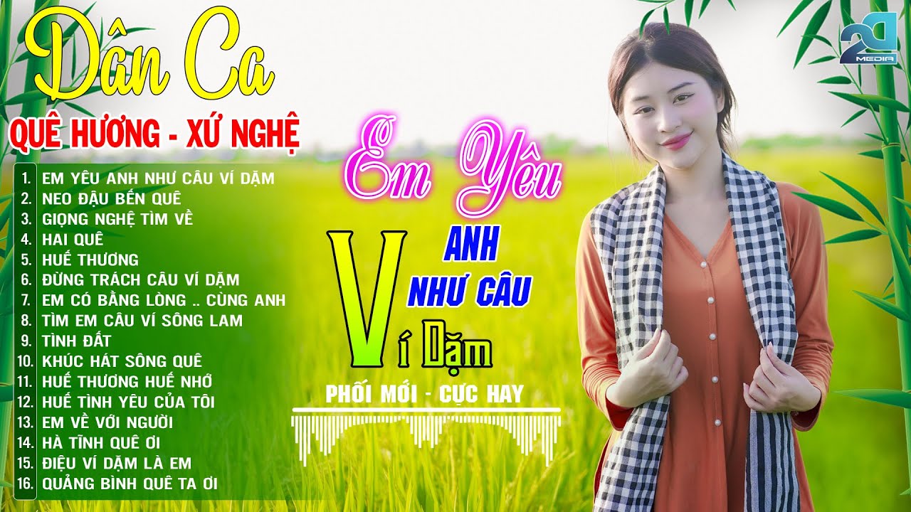 Em Yêu Anh Như Câu Ví Dặm ➤ Mở Loa Hết Cỡ Nhạc Sống Thôn Quê PHỐI MỚI CỰC HAY- DÂN CA XỨ NGHỆ Êm Tai
