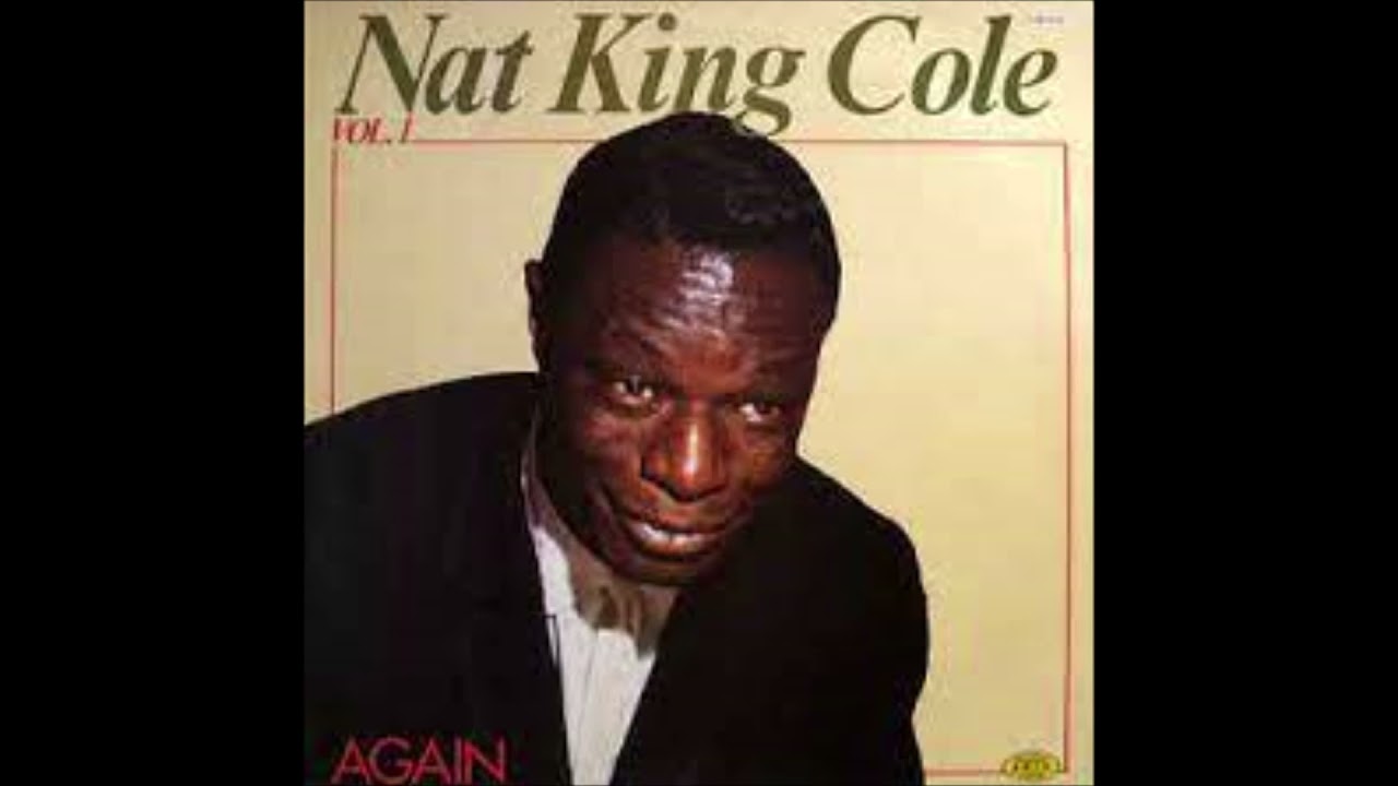 Again Nat King Cole