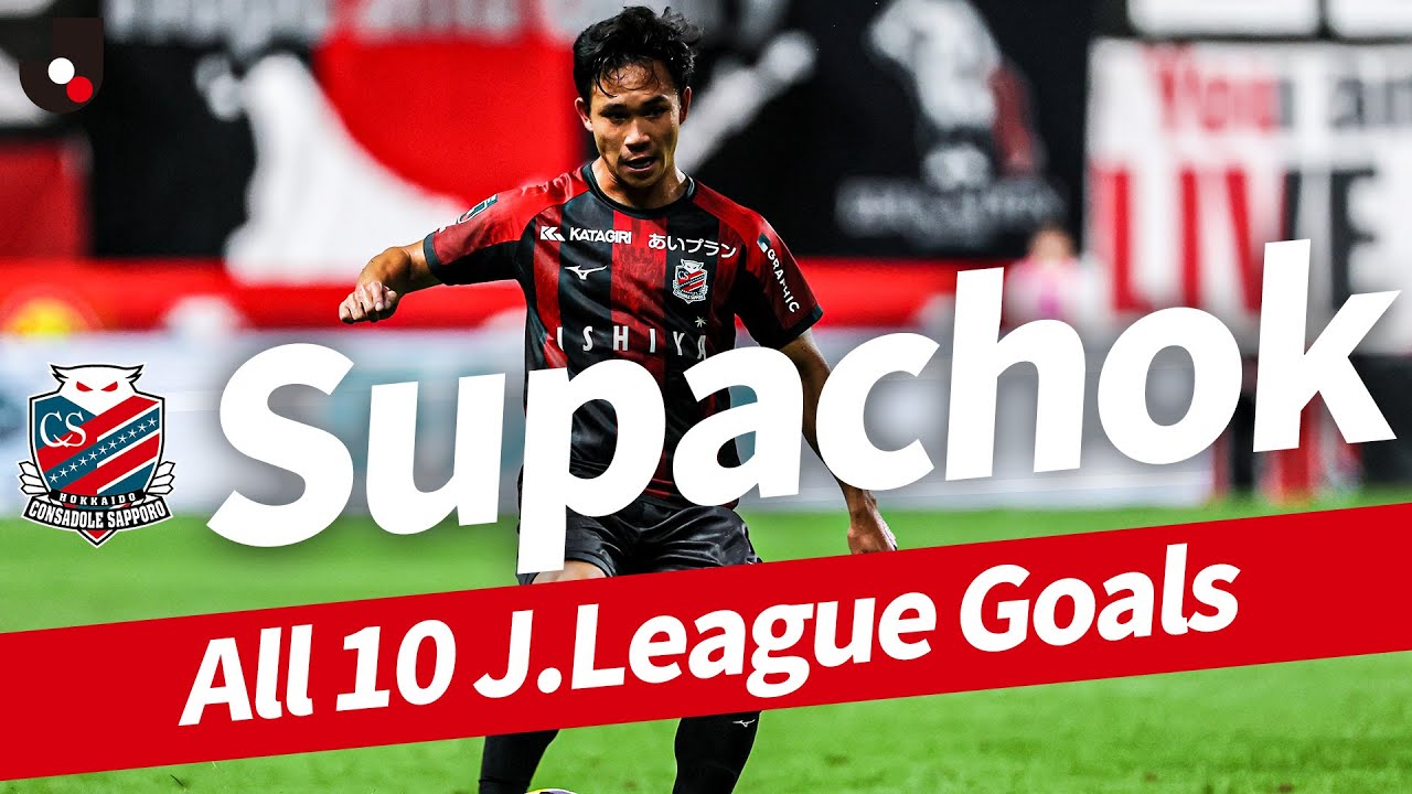 All 10 J.League Goals by Supachok, the Thai Treasure | Hokkaido Consadole Sapporo