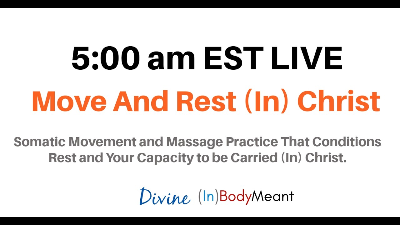 5:00 am  Supportive Somatic Movement and Rest