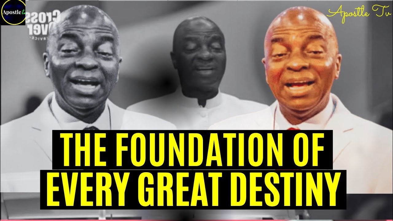 Bishop David Oyedepo - The Foundation of Every Great Destiny