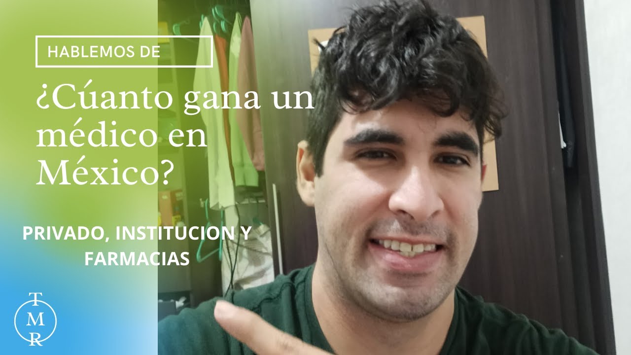 ¿Cuánto gana un médico en México? Salario / Sueldo de un Médico General