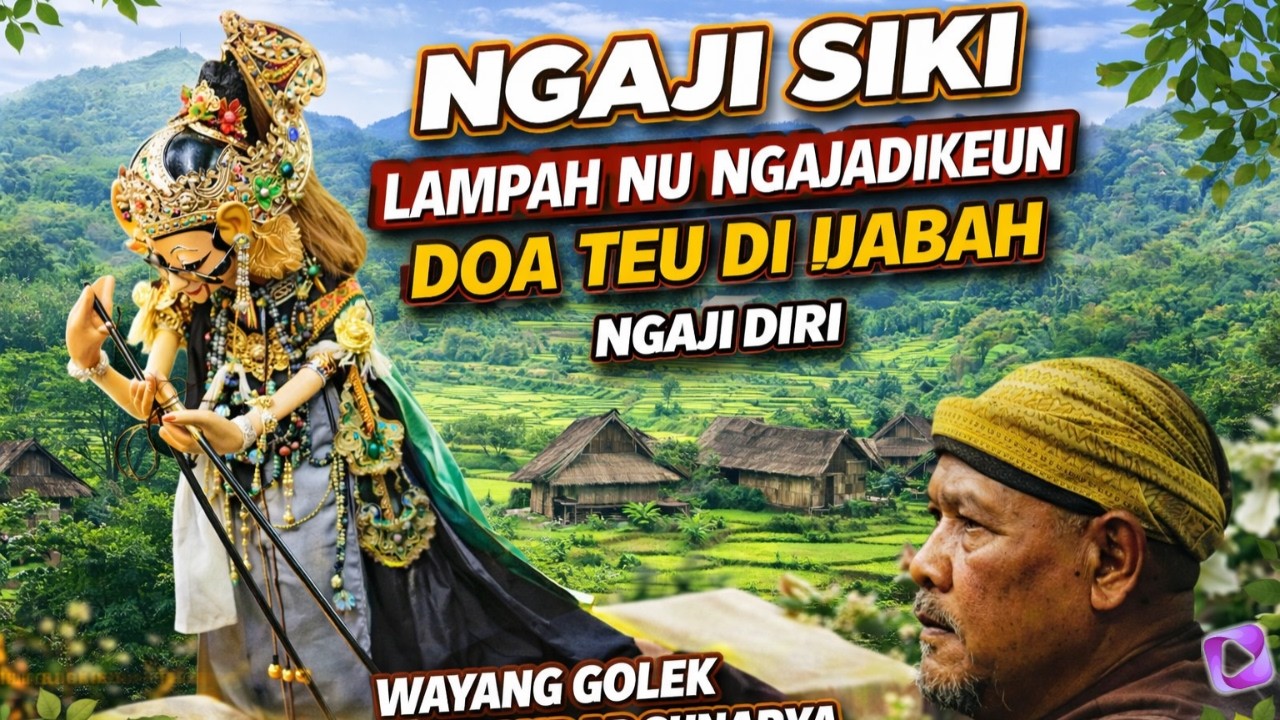 NGAJI SIKI LAMPAH NU NGAJADIKEUN DOA TEU DI IJABAH | NGAJI EUSI | Wayang golek Asep Sunandar