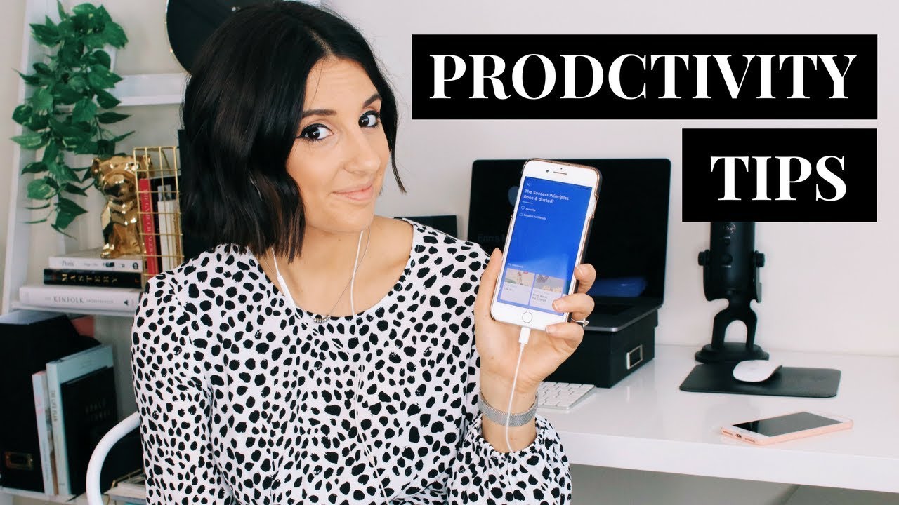 Productivity Tips | Get More Done in Less Time