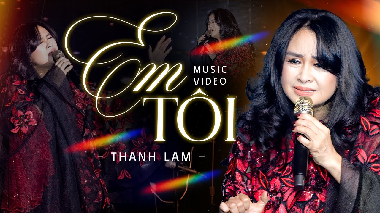 Em T&ocirc;i - Diva Thanh Lam | Official Music Video