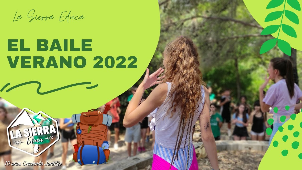 BAILE 2022 CAMPAMENTO DE VERANO - La Sierra Educa
