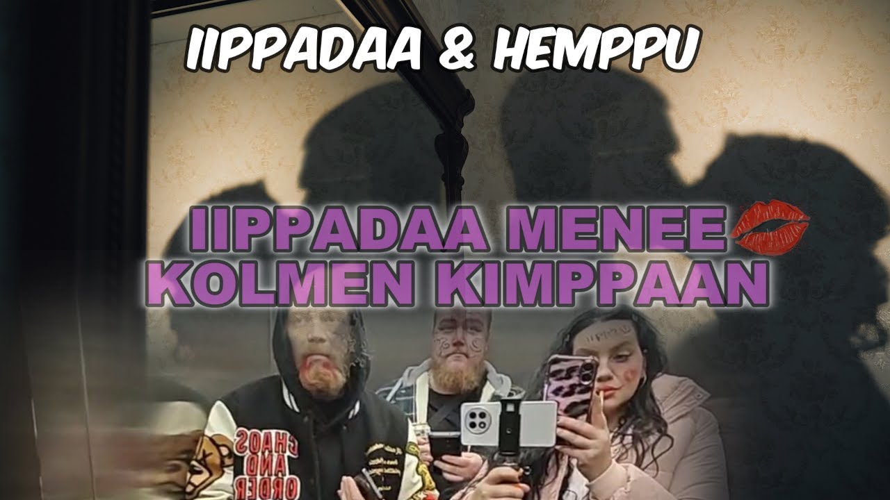 IIPPADAA & HEMPPU: Iippadaa menee kolmen kimppaan! #iippadaa #hemppu #kicksuomi