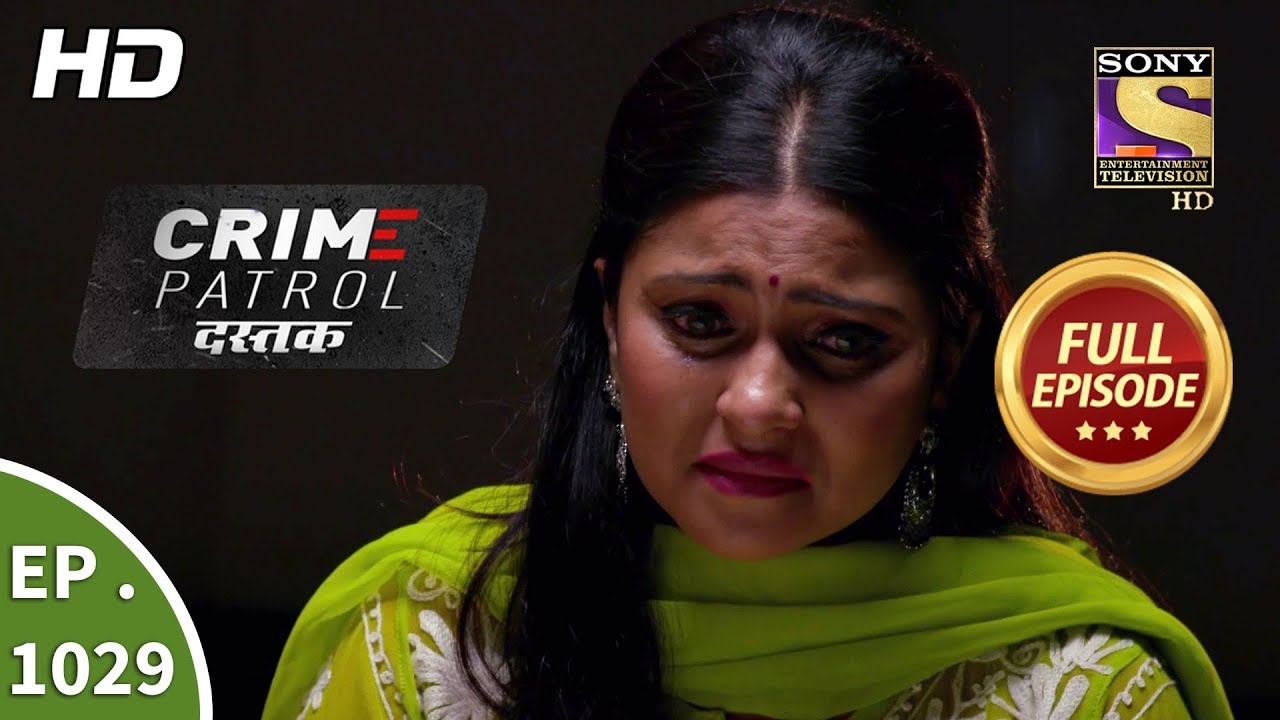 Crime Patrol Dastak - Ep 1029 - Full Episode - 29th April, 2019