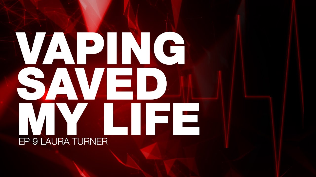 Vaping Saved My Life Laura Turner