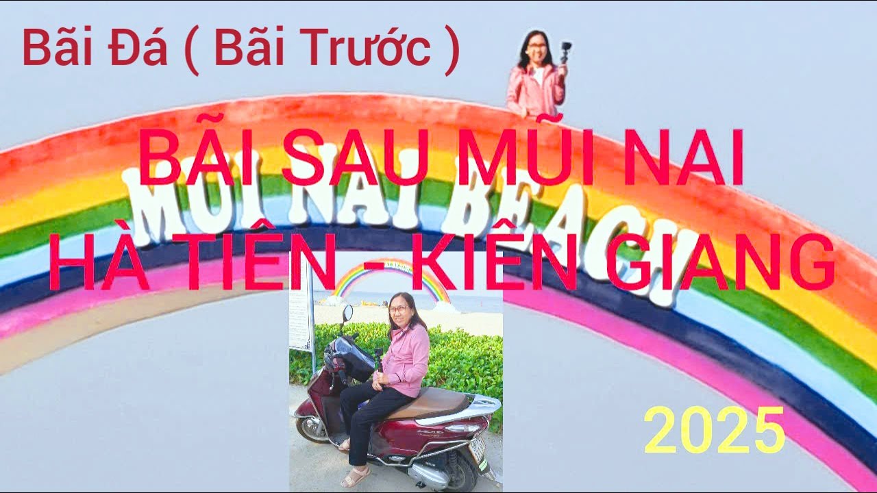 (5). BÃI SAU MŨI NAI. HÀ TIÊN - KIÊN GIANG. 2025.