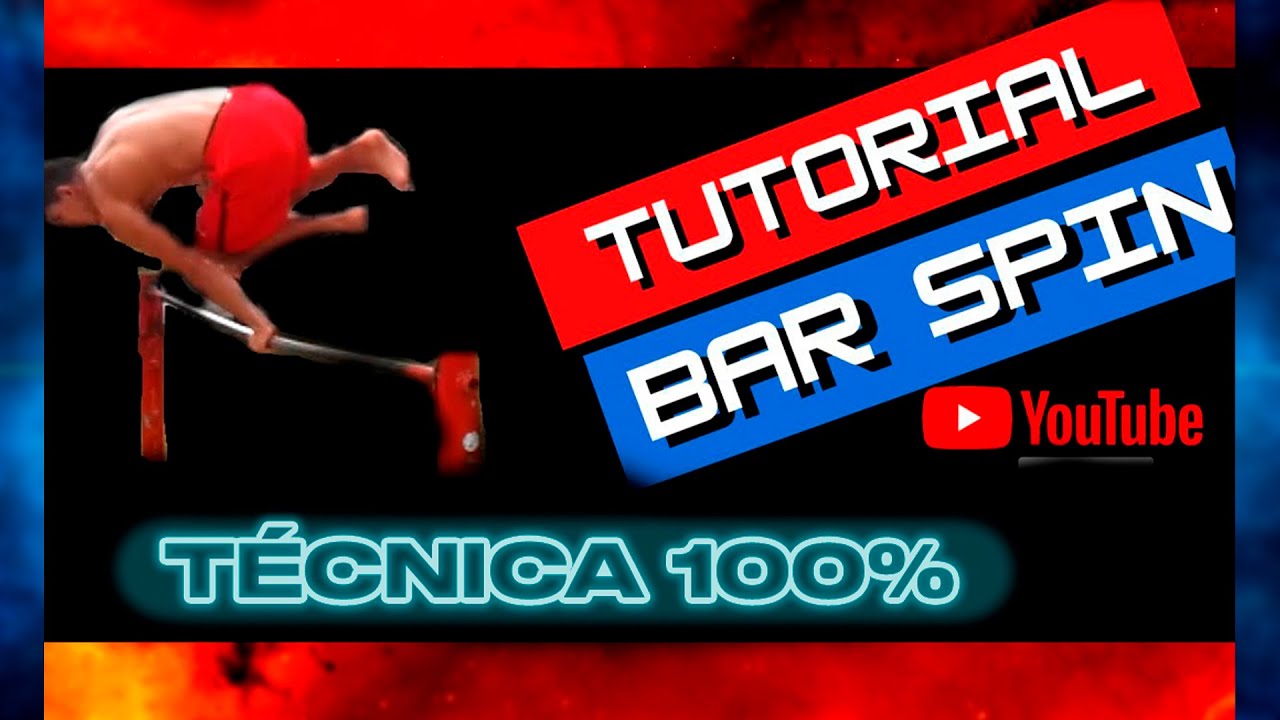 TUTORIAL MEGA OLÉ o BARSPIN en CALISTENIA Y STREET WORKOUT