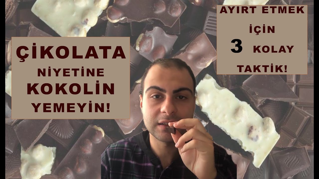 ÇİKOLATA NİYETİNE KOKOLİN YEMEYİN! [AYIRT ETMEK İÇİN 3 TAKTİK ve İYİ ÇİKOLATAYI ANLAMA YOLLARI]