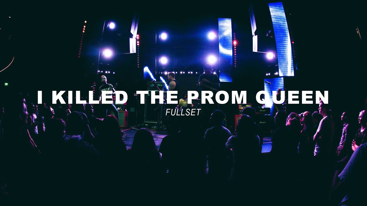 I Killed The Prom Queen - Fullset - Dwellers Live