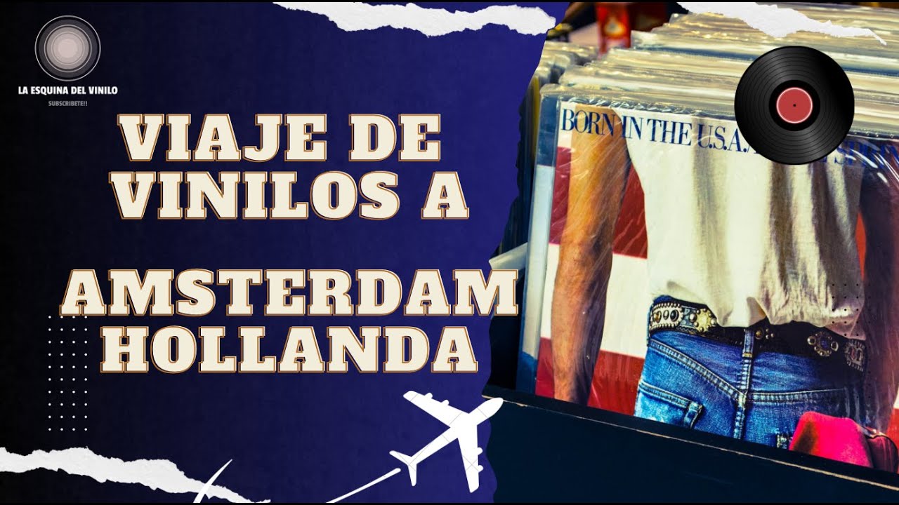 VIAJE DE VINILOS EUROPA - JOYAS DE AMSTERDAM