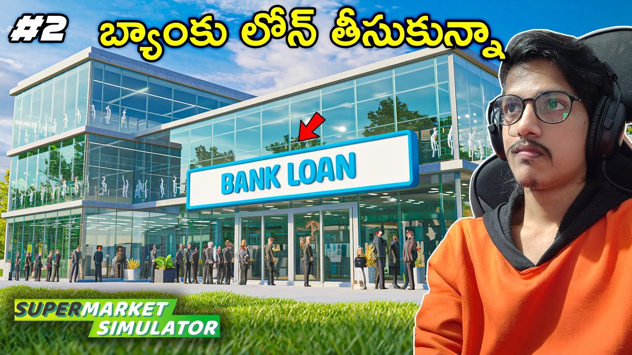 Bank Loan Teesukunna | Supermarket Simulator | #2 | THE COSMIC BOY