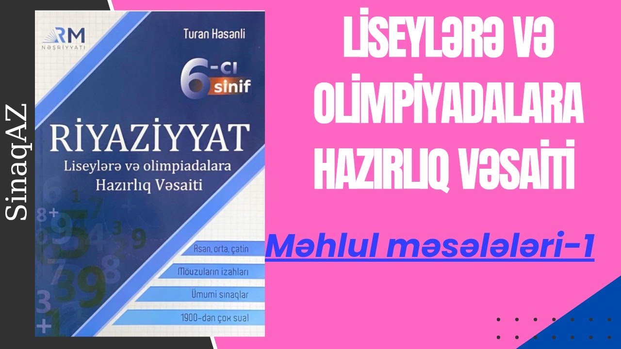 🥇Məhlul məsələlər-1 | liseylərə və olimpiyadalara hazırlıq  | 6-cı sinif | (Turan Həsənlinin kitabı)