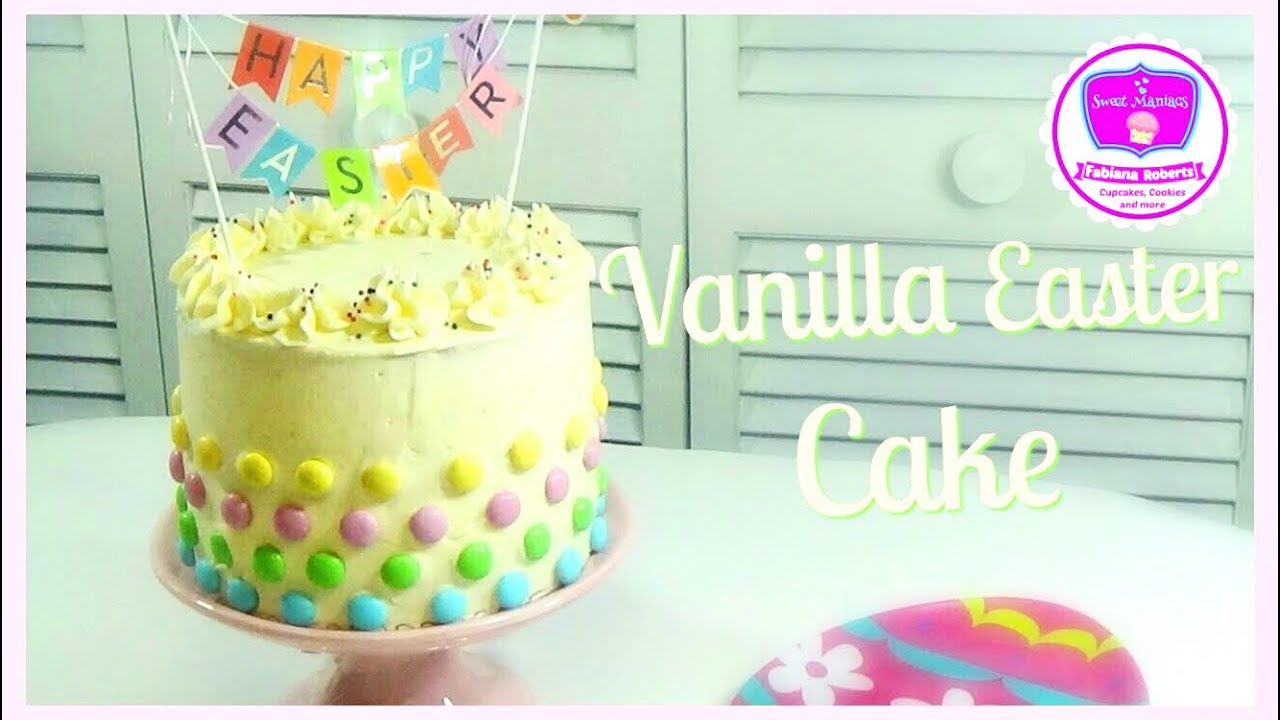 Vanilla Cake | Easter Cake | Sweet Maniacs 💜
