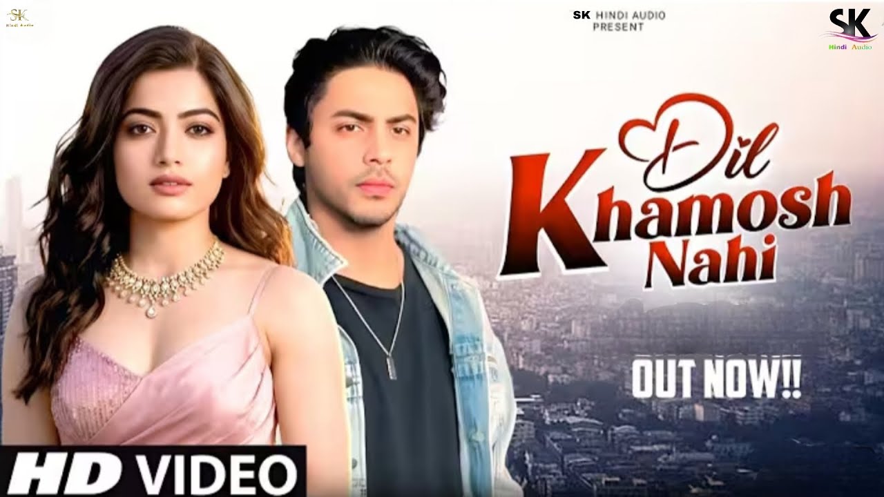 New Trending song | Dil Khamosh hai | Aryan Khan| Rashmika mandhana |Bollywood song | Romantic Song 