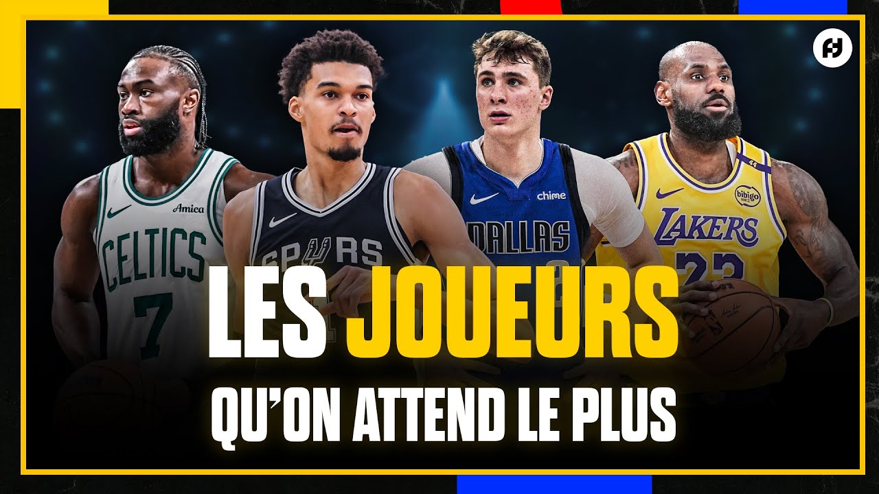 LES JOUEURS NBA QU'ON ATTEND LE PLUS EN 2025/2026 !