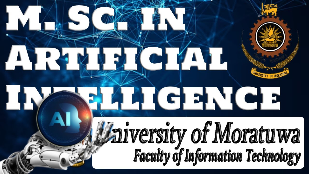 Master of Science in Artificial Intelligence - University of Moratuwa - දැනගත යුතු හැමදේම සිංහලෙන්