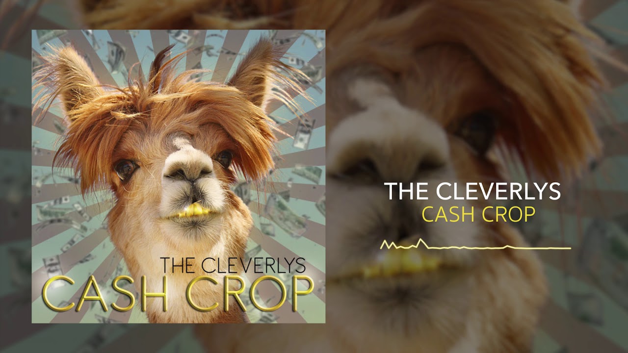 The Cleverlys - Cash Crop(Official Audio)