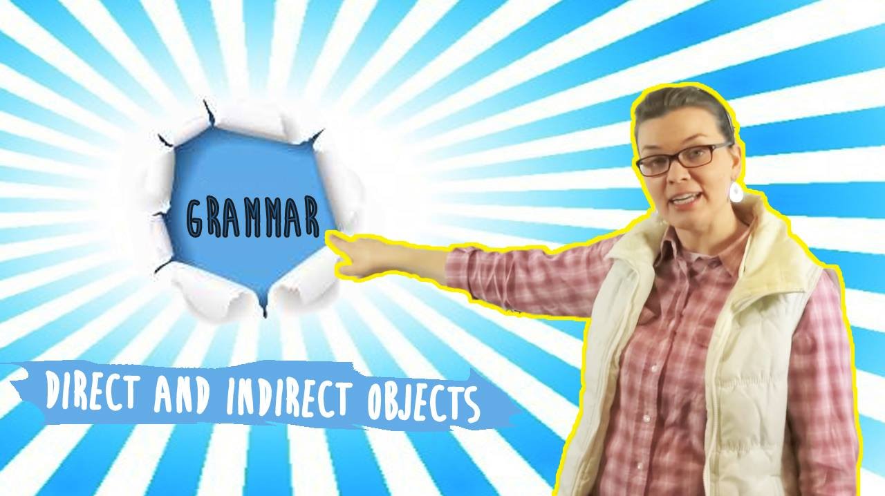 Direct and Indirect Objects | English Language: Grammar