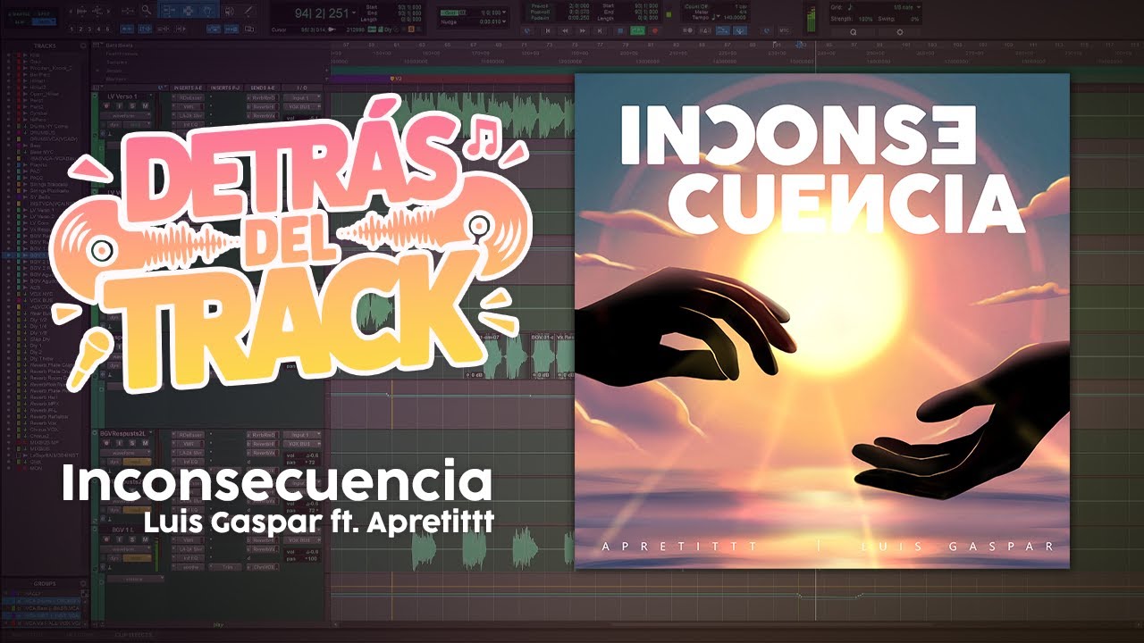 Detrás del Track EP02 - Luis Gaspar ft. Apretittt - Inconsecuencia