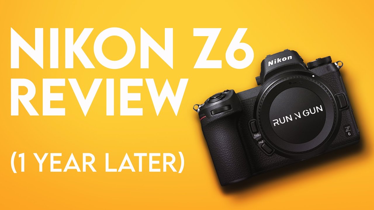 Nikon Z6 After 1 Year || Hands On REVIEW 2020