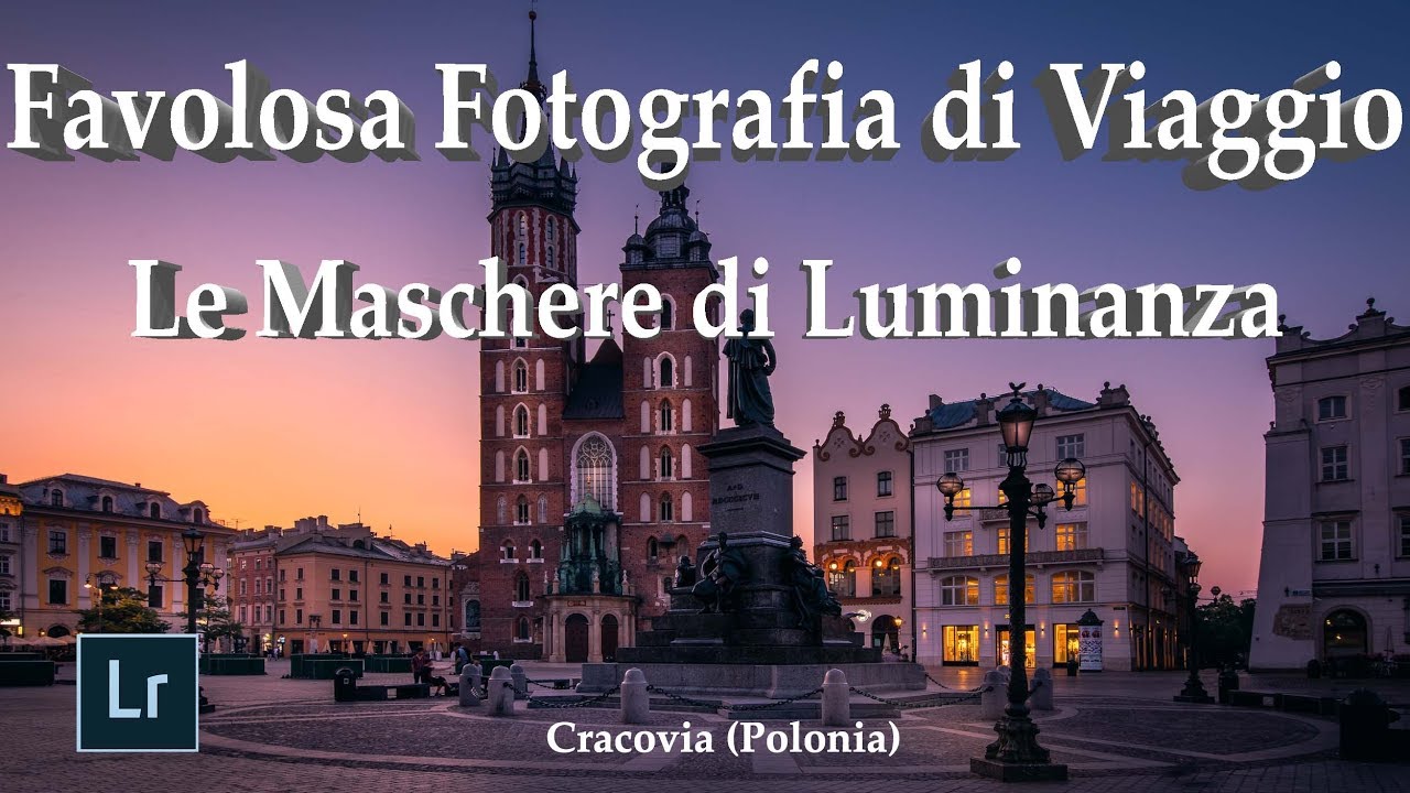 FOTOGRAFIA DI VIAGGIO: Crea una Foto da Favola con le Maschere di Luminanza