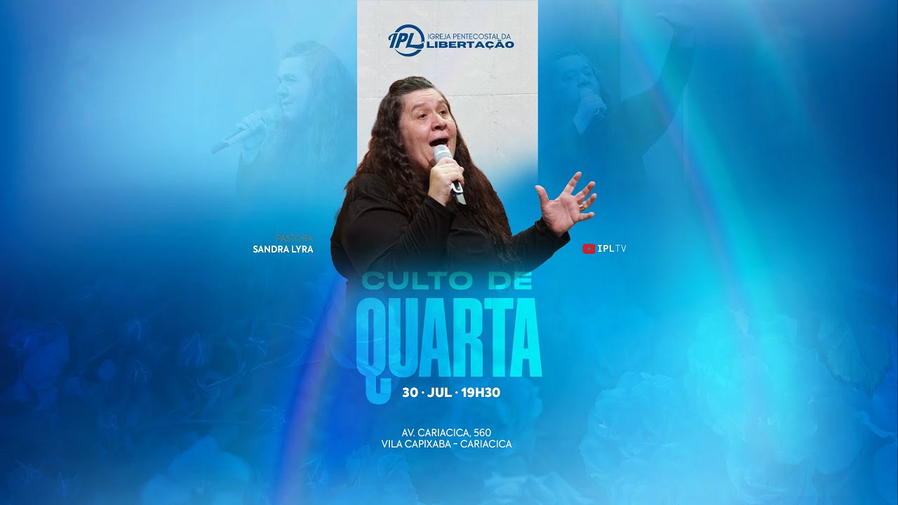 [AO VIVO] CULTO DE LOUVOR E ADORAÇÃO - PRA SANDRA LYRA #ipltv #quartafeira