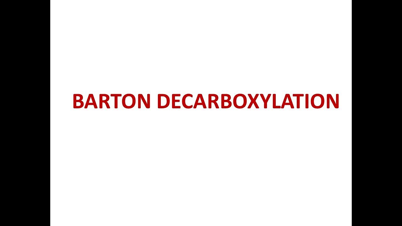 Barton Decarboxylation - Name Reaction