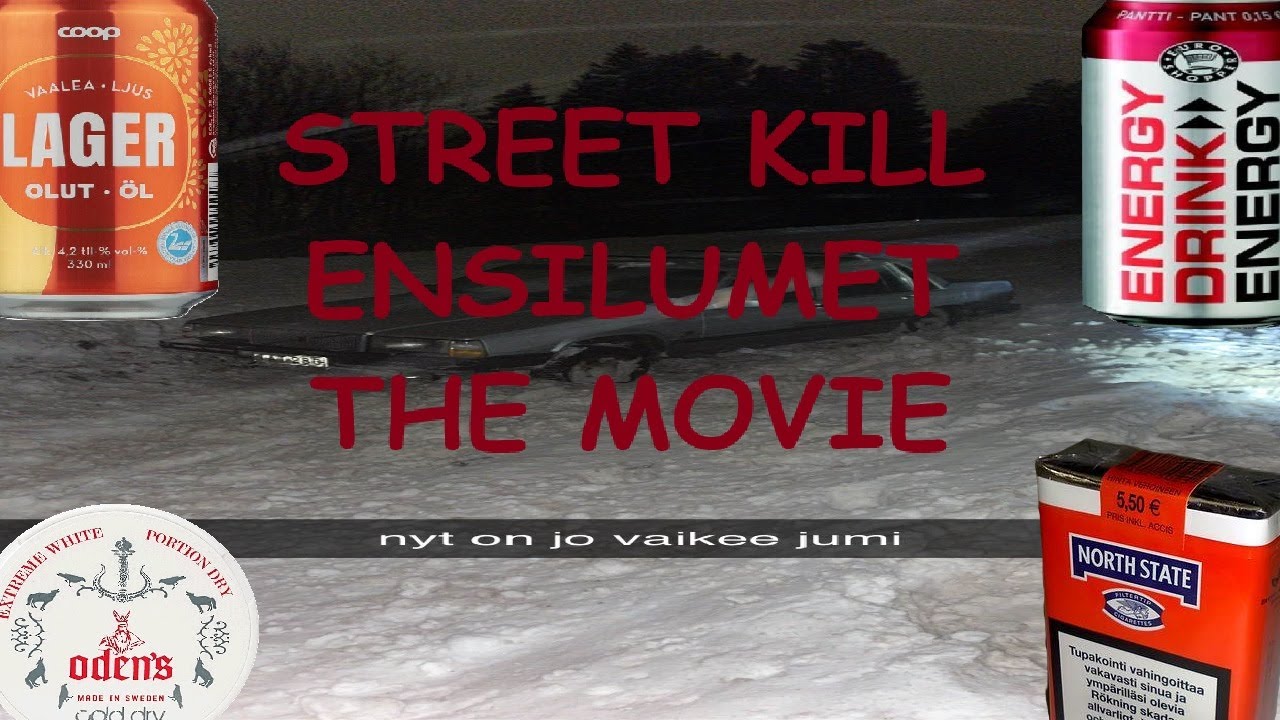 Street Kill Ensilumet THE MOVIE